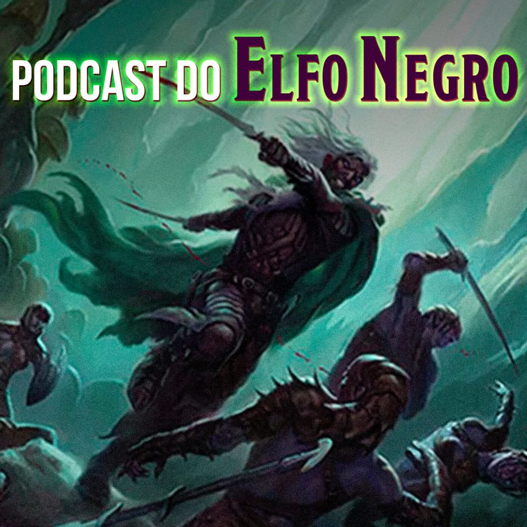 Podcast do Elfo Negro, A lenda de Drittz Do’Urden